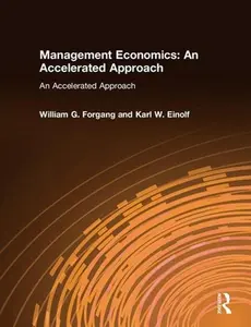 USED-Management Economics: An Accelerated Approach: An Accelerated Approach by Forgang, William G. (Paperback)