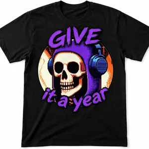 DTF Transfers - "Give It a Year" Design Heat Transfer Vinyl for Custom Apparel, DIY Projects