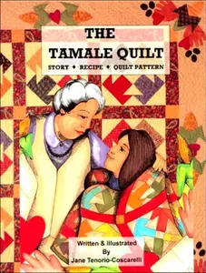 USED-The Tamale Quilt: Story Recipe Quilt Pattern by Jane Tenorio-Coscarelli (Paperback)