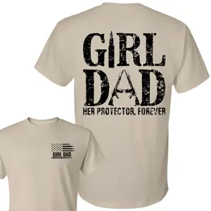 Girl Dad Her Protector, Forever T-Shirt,Girl Dad Tee,Gift Father's Day
