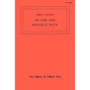 USED-On God and Political Duty by John Calvin (Paperback)