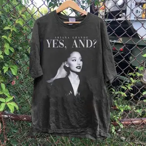 Yes, And? Ariana Grande T-Shirt, Ariana Grande Sweatshirt, Ariana Tour 2024 Hoodie, Gift for Fan