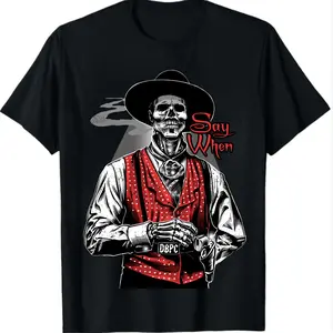 Doc Holliday Say When Old West Death Dealers Collection Tombstone Ghost Town Zombie T-Shirt, Cowboy Shirt, Full Color, Full Size