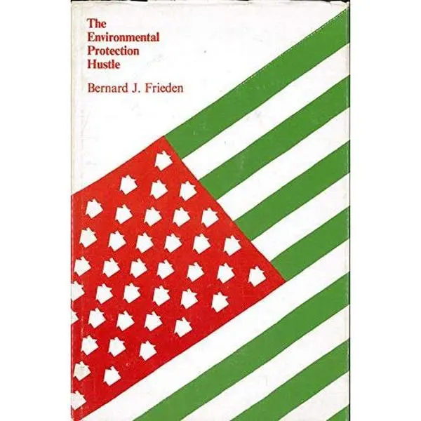 USED-The Environmental Protection Hustle by Bernard J. Frieden (Hardcover)