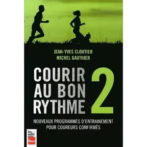 USED-COURIR AU BON RYTHME V 02 NOUVEAUX PROGRAMMES D'ENTRAINEMENT POUR by CLOUTIER JEAN-YVES (Paperback)