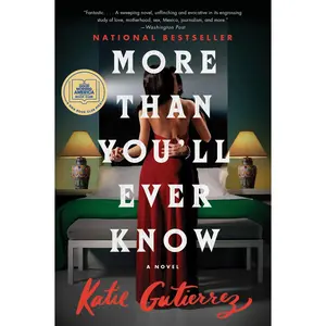 More Than You'll Ever Know: A Good Morning America Book Club Pick by Katie Gutierrez [Paperback Book]