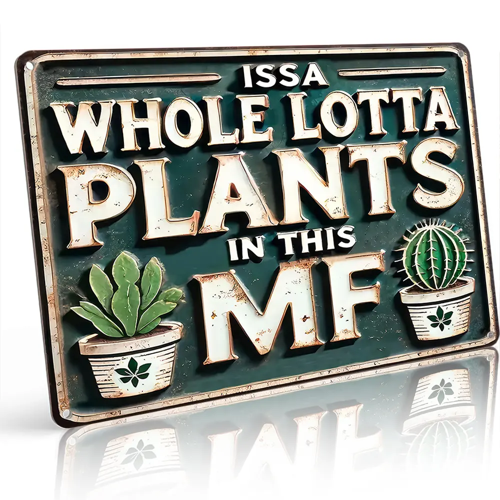 Issa Whole Lotta Plants In This MF Funny Plant Lover Aluminum Metal Sign - 8x12 Inch Rustic Succulent Cactus Wall Decor for Plant Room, Greenhouse, Sunroom & Plant Parent's Space - Humorous Gift for Gardeners, Plant Addicts & Plant Mom Plant Dad Enthusias