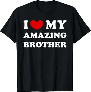 I Love My Amazing Brother, I Heart My Amazing Brother T-Shirt