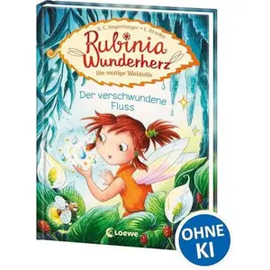 USED-Rubinia Wunderherz, die mutige Waldelfe - Der verschwundene Fluss: Kinderbuch zum Vorlesen und ersten Selberlesen - Für Mädchen ab 6 Jahre - Elfen-Buch für Kinder - Erstlesebuch, Erstleser by Karen Christine Angermayer (Hardcover)