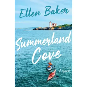 Summerland Cove: A Novel by Ellen Baker [Hardback Book]