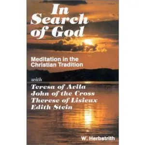 USED-In Search of God: Meditation in the Christian Tradition by Waltraud Herbstrith (Paperback)