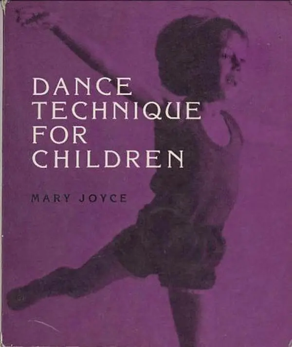 USED Book - Dance Technique for Children by Mary Joyce (Paperback) - english