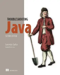 Troubleshooting Java, Second Edition -- Laurentiu Spilca - Paperback
