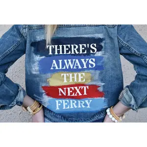 There's Always The Next Ferry Denim Jacket