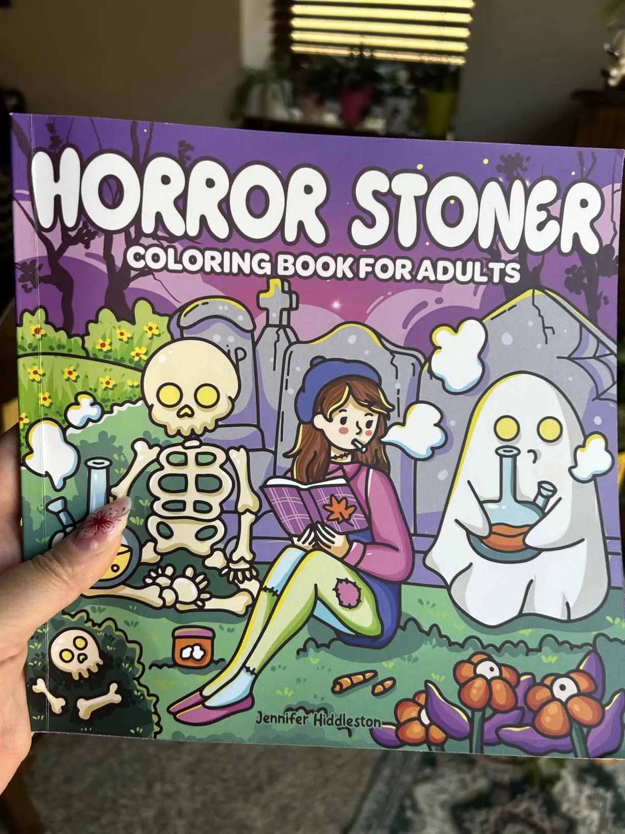 Horror Stoner Coloring Book for Adults Featuring Adorable Spooky Creatures in Cute Cozy Hygge Moments for Relaxation by Jennifer Hiddleston