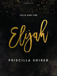 USED-Elijah - Bible Study Book: Faith and Fire by Shirer, Priscilla (Paperback)
