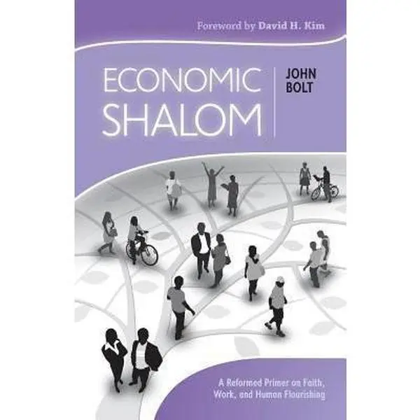 USED Book - Economic Shalom: A Reformed Primer on Faith, Work, and Human Flourishing by Bolt, John (Paperback) - english