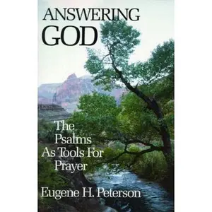 USED-Answering God: The Psalms as Tools for Prayer by Peterson, Eugene H. (Paperback)