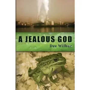USED-A Jealous God by Wilbur, Dee (Paperback)