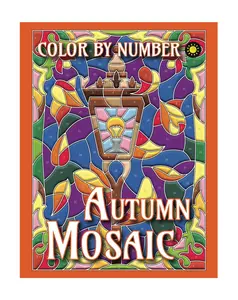 Autumn Mosaic Color By Number: Activity Color By Number Coloring Book for Adults Relaxation and Stress Relief