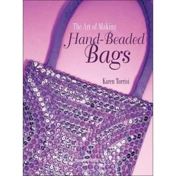 USED-The Art of Making Hand Beaded Bags by Karen Torrisi (Paperback)