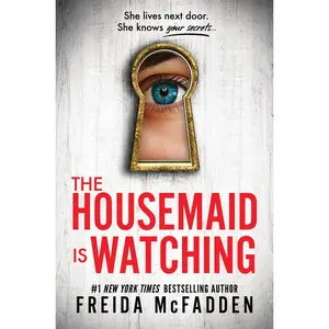 USED-The Housemaid Is Watching by McFadden, Freida (Hardcover)