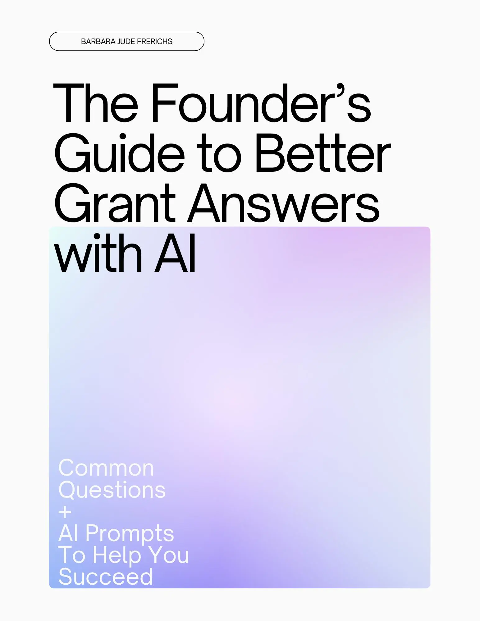 The Founder's Guide to Better Grant Answers with AI - Workbook Edition (Printed, Shipped)