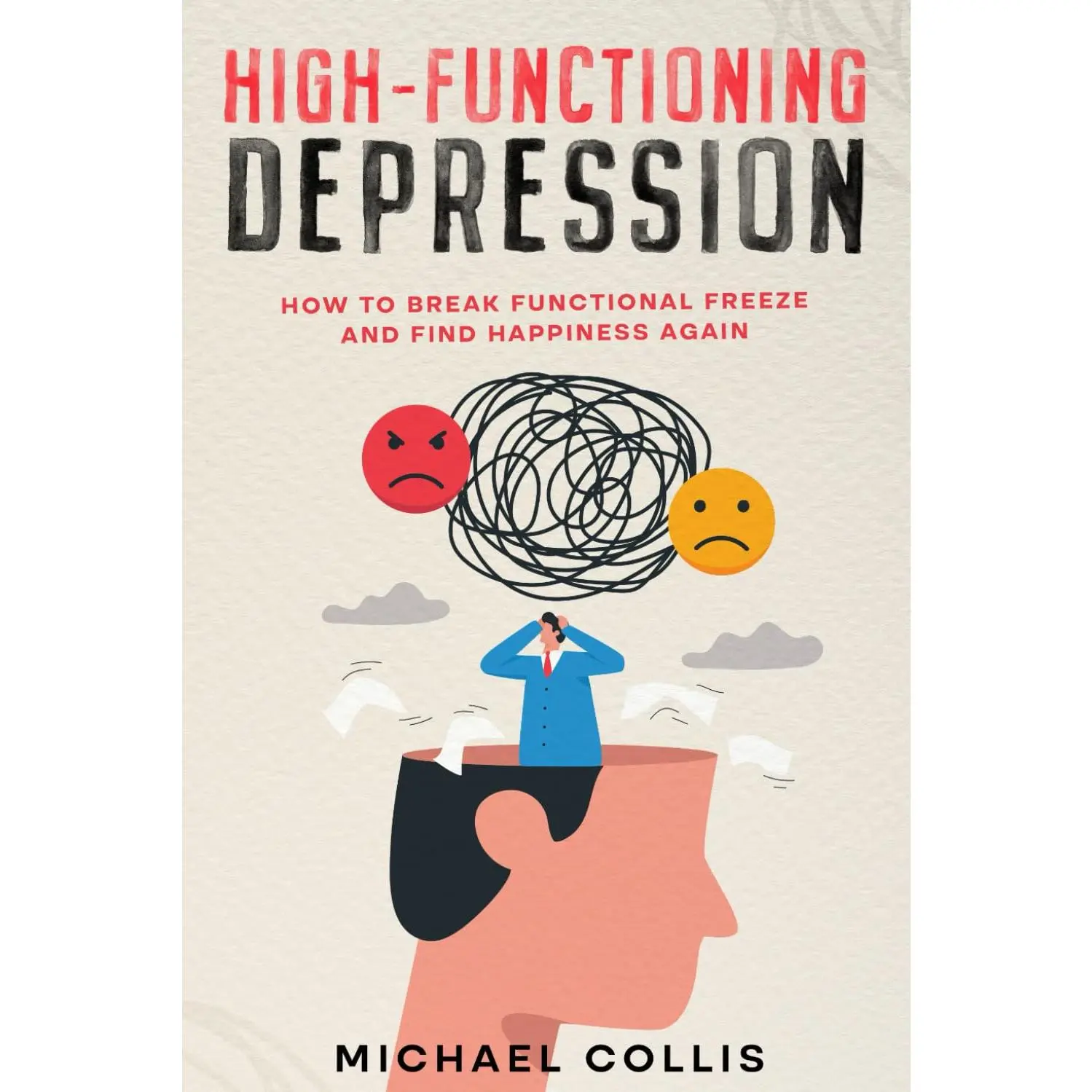 High-Functioning Depression: How to Break Functional Freeze and Find Happiness Again