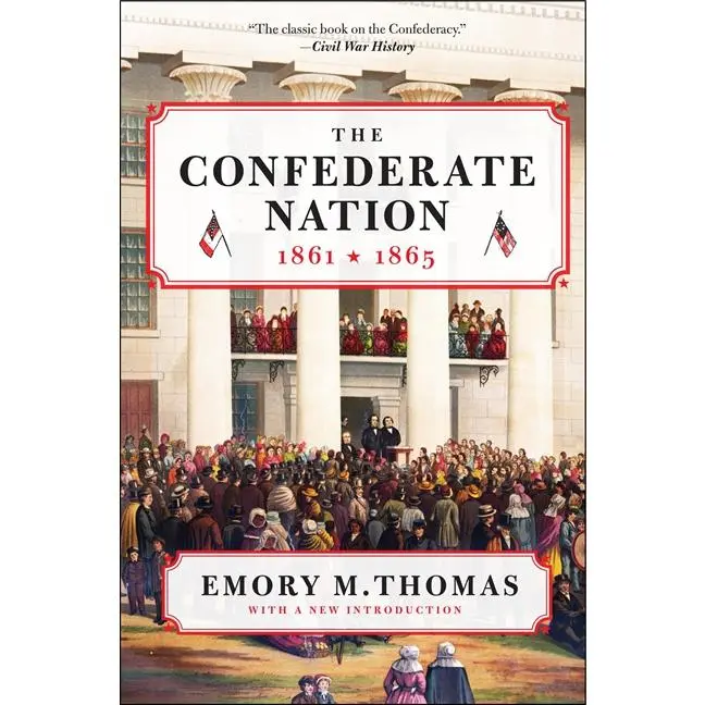 The Confederate Nation: 1861-1865 by Emory M. Thomas [Paperback Book]
