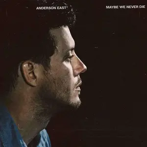 Anderson East - Maybe We Never Die [Indie-Exclusive White Vinyl] NEW Vinyl Record 075678643910
