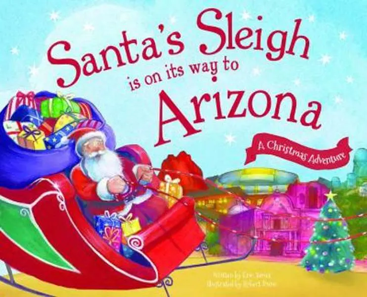 USED-Santa's Sleigh Is on Its Way to Arizona: A Christmas Adventure by James, Eric (Hardcover)