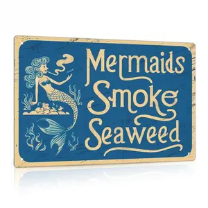 [2D Flat] Vintage 8X12 Inch Metal Mermaid Sign – "Mermaids Smoke Seaweed" – Retro Wall Decor Plaque For Home, Dorm, Farmhouse Kitchen, Bar, Or Beach House Cream Decorative