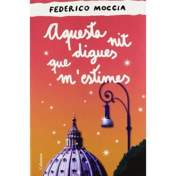USED-Aquesta nit digues que m'estimes by Federico Moccia (Paperback)