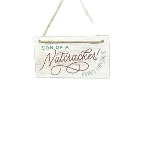“Son of a Nutcracker!” Mini - Welcome Sign/Hanging Wall Decor