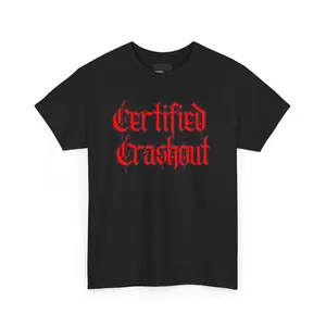 Unisex Heavy Cotton Tee Certified Crashout Design Casual Wear Gift Everyday Style Alternative Shirt Tattoo Font Cute Alt Girl Shirt Breathable Elastic Ribbed Knit Top