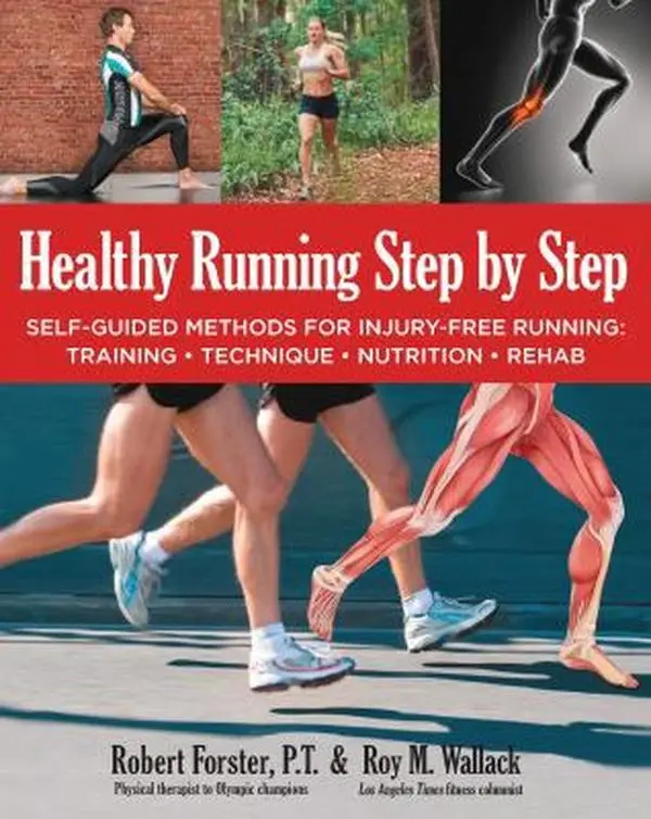 USED-Healthy Running Step by Step: Self-Guided Methods for Injury-Free Running: Training, Technique, Nutrition, Rehab by Forster, Robert (Paperback)