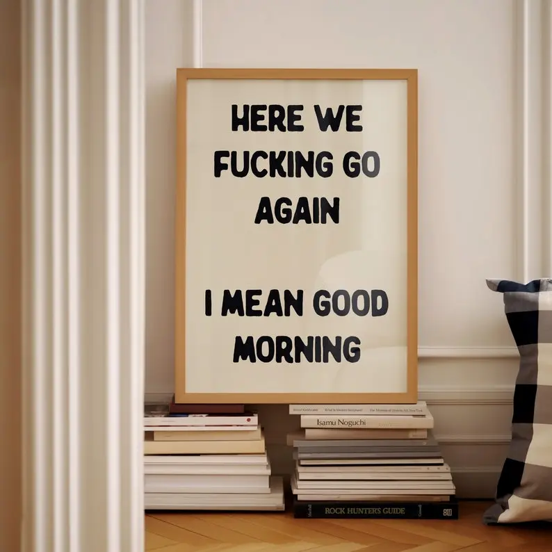 Here We Fucking Go Again Typography Poster Bedroom Wall Art Funny Kitchen Quote Print Decor Decoration