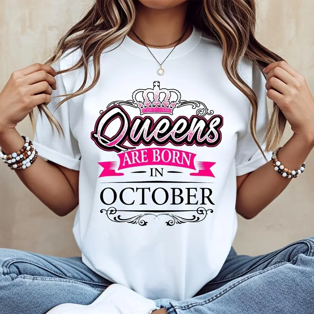 Queens Are Born In October Crown Graphic, T-Shirt, Birthday Gift For Women, Casual Daily Wear