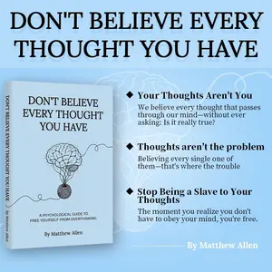 Don’t Believe Every Thought | The Guide to Beat Overthinking, Anxiety & Mental Noise