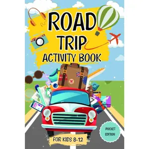 Road Trip Activity Book For Kids Ages 8-12: Perfect For Road Trips And Family Vacation Fun (Pocket Edition): 70 Fun Travel Activities For Boys And Girls Ages 8,9,10,11,12 Paperback – June 30, 2022