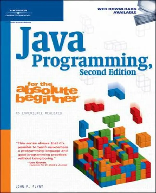 Used Paperback Book - Java Programming for the Absolute Beginner by John P. Flynt Ph.D - English, Beginners-Focused, No Experience Required, Course Technology PTR, Game Creation as Teaching Tool, Good for New Learners