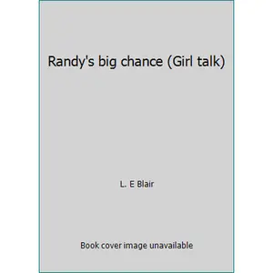 USED-Randy's big chance (Girl talk) by L. E Blair (Paperback)
