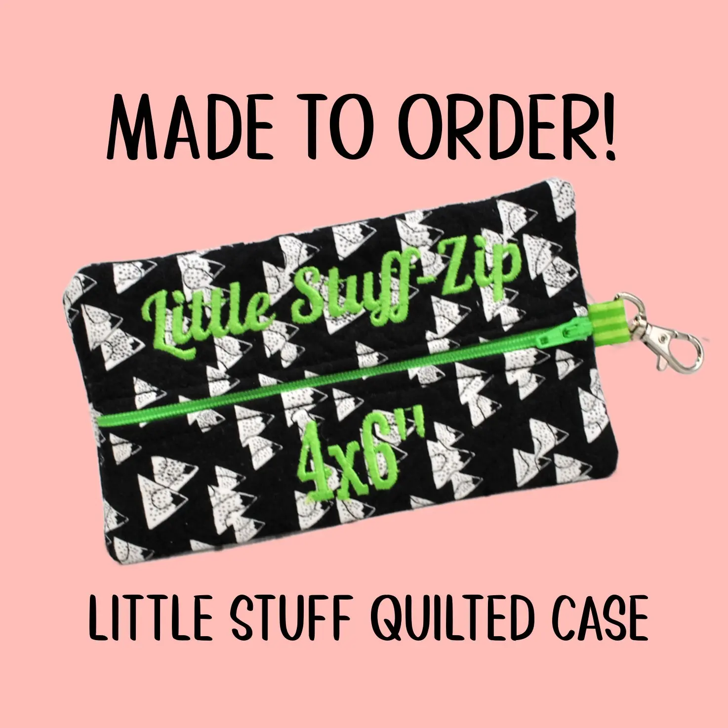 Made to Order: Quilted Little Stuff Made to Order: Quilted Little Stuff