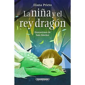 USED Book - La niña y el rey dragón / The Girl and the Dragon King (Spanish Edition) by Iliana Prieto (Paperback) - spanish