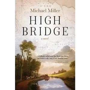High Bridge -- Michael Miller, Paperback