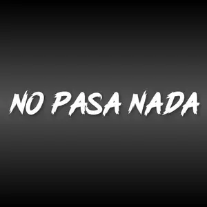 No Pasa Nada Vinyl Decal - High Quality Sticker