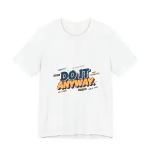 Do It Anyway Typography Tee | Maximalist Font Shirt, Stacked Words Design