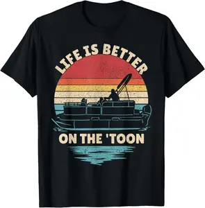 100% Cotton Life Is Better On The Toon Pontoon Boat Boater Funny Boating T-Shirt