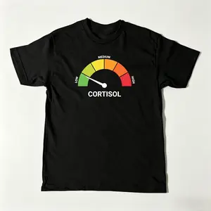 High Cortisol Low Cortisol Funny Casual 100% Cotton Heavyweight Short Sleeve T-Shirt / Crewneck Sweatshirt / Hoodie