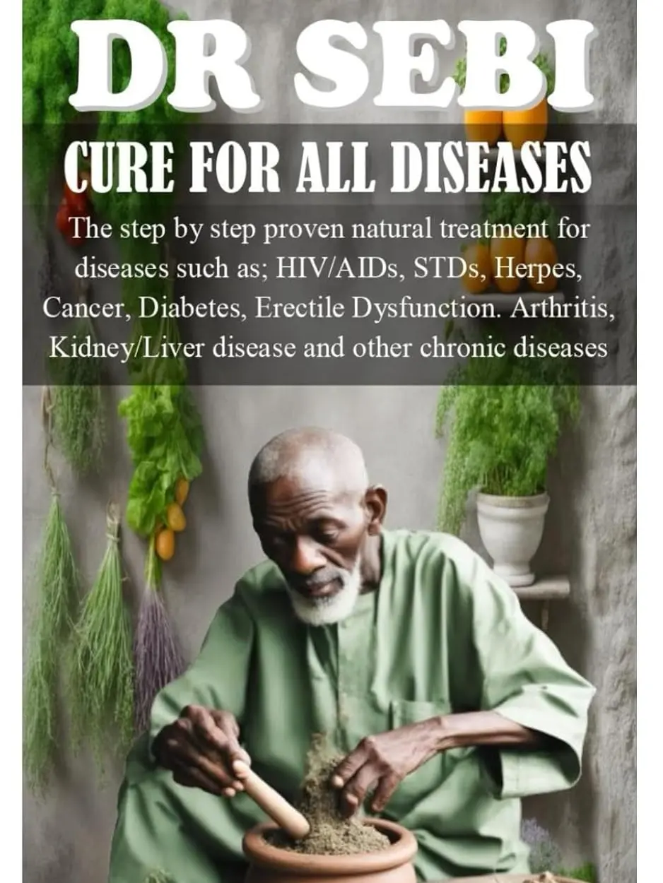 DR SEBI CURE FOR ALL DISEASES: Step-by-Step Proven Natural Health Treatment for HIV, AIDS, STDs, Herpes, Cancer, Diabetes | Christmas Gift Medical Book